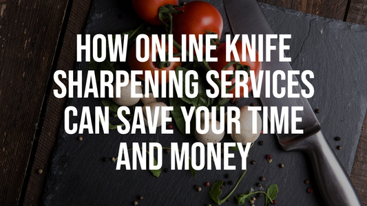 How Online Knife Sharpening Services Can Save Your Time and Money