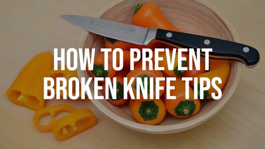 How to prevent broken knife tips?